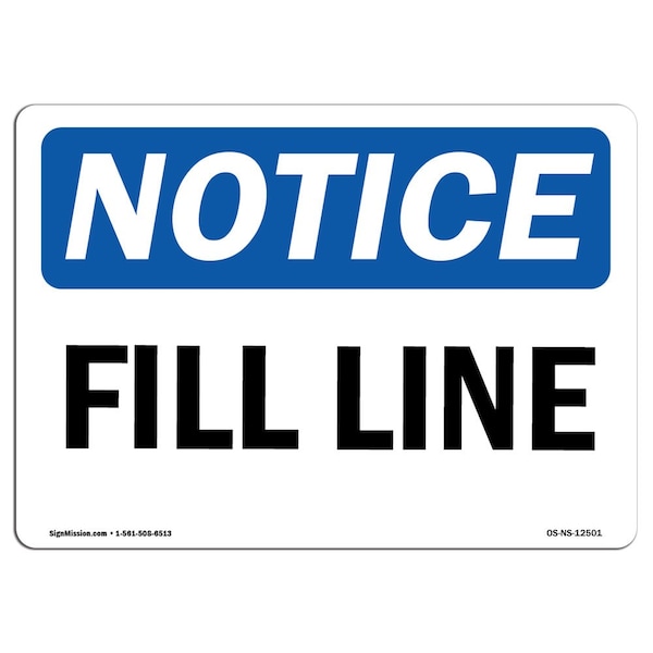 Safety Sign, OSHA Notice, 3.5" Height, Fill Line Sign, Landscape, 10PK